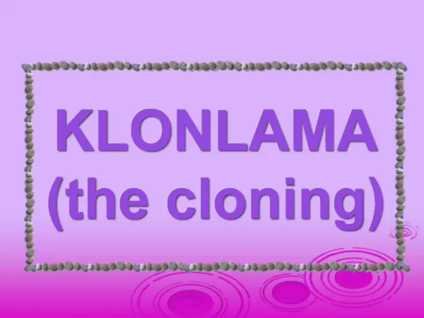 KLONLAMA the cloning