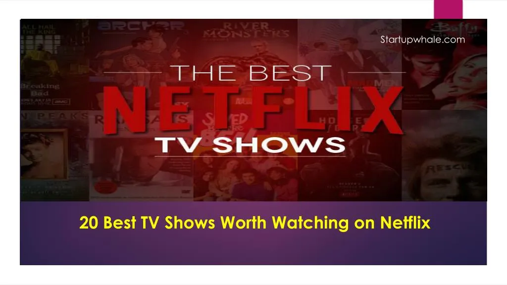 20 best tv shows worth watching on netflix