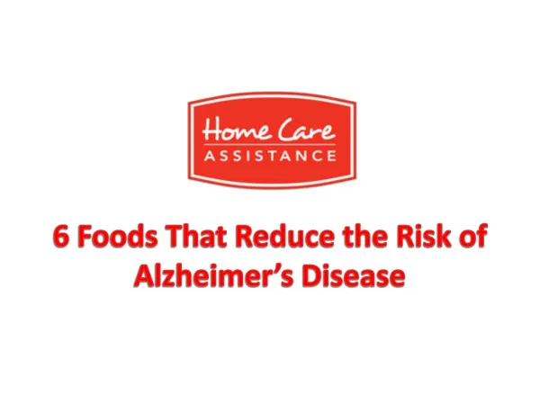 6 Foods That Reduce the Risk of Alzheimer’s Disease