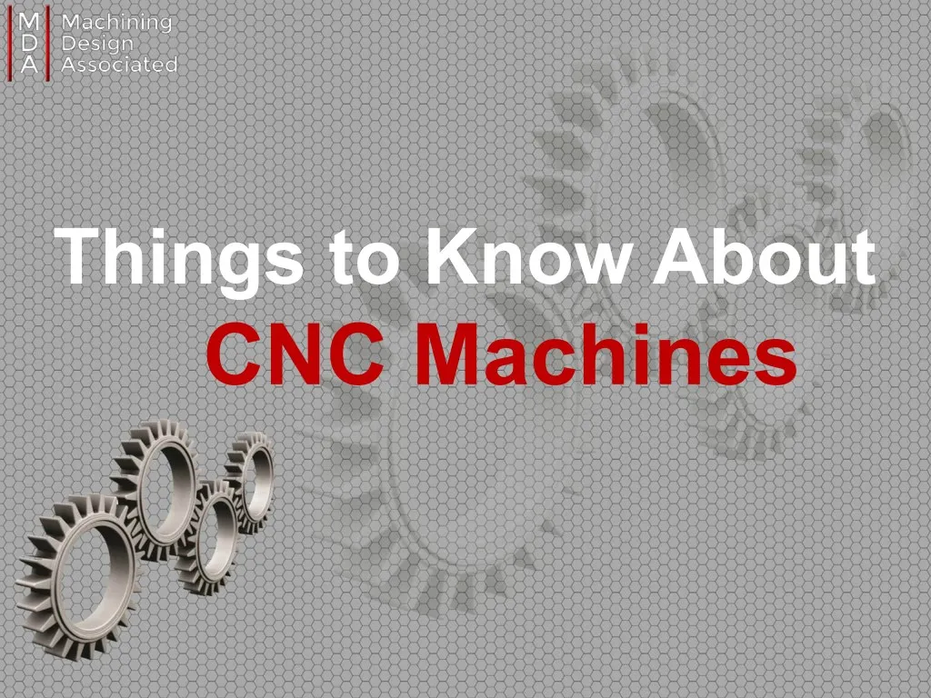 things to know about cnc machines