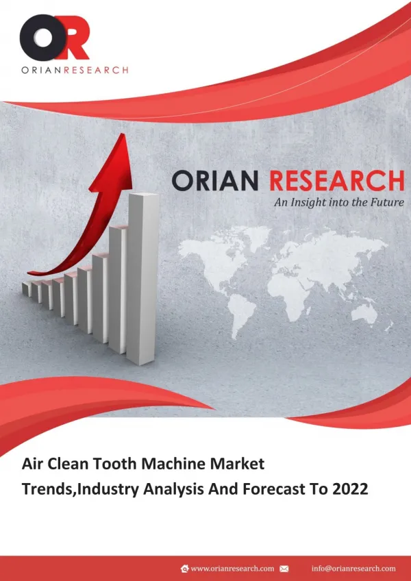 Air Clean Tooth Machine Market Trends,Industry Analysis And Forecast To 2022