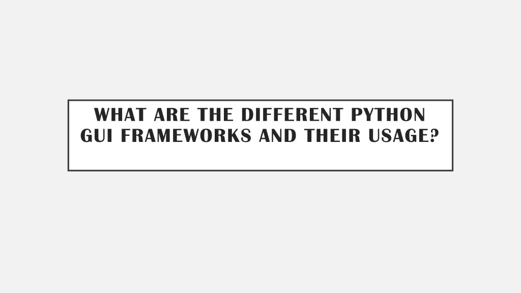 what are the different python gui frameworks