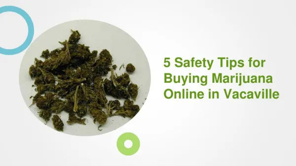 5 Safety Tips for Buying Marijuana Online in Vacaville