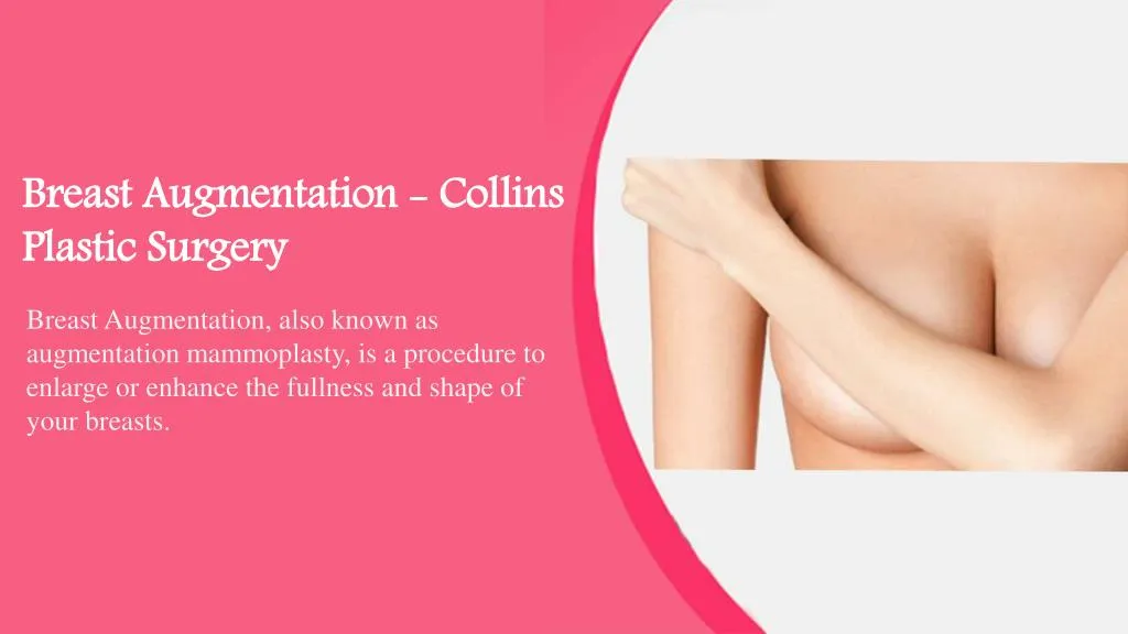 breast augmentation collins plastic surgery