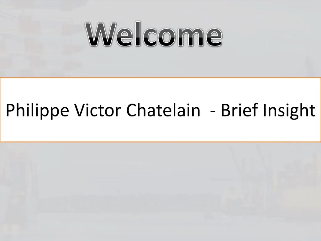 philippe victor chatelain brief insight