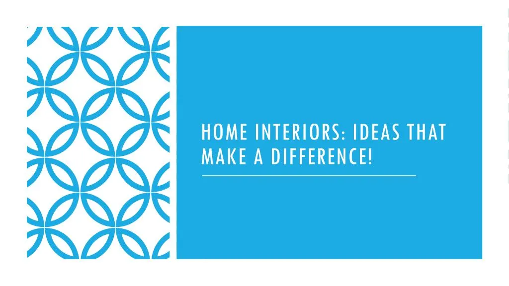 home interiors ideas that make a difference