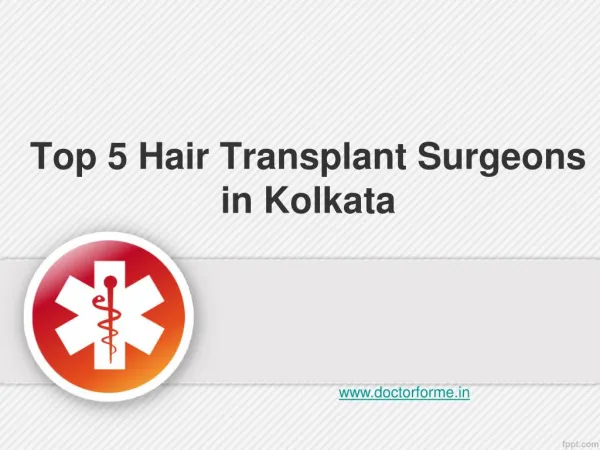 Top 5 Hair Transplant Surgeons in Kolkata