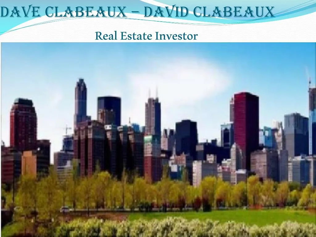dave clabeaux david clabeaux real estate investor
