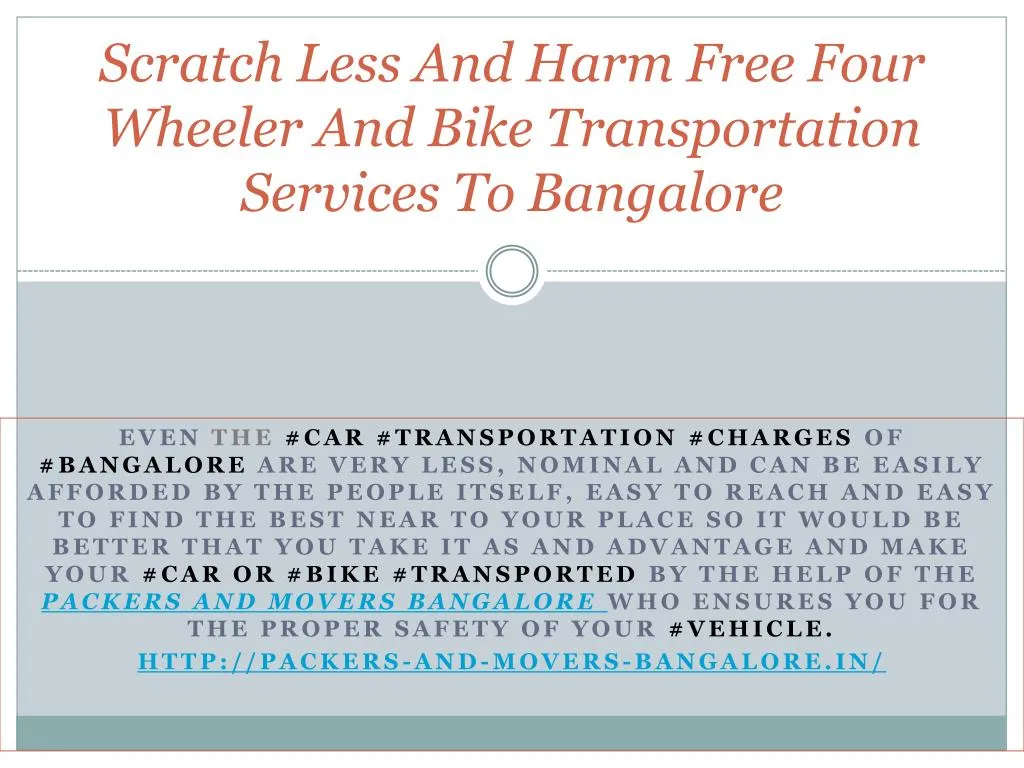 scratch less and harm free four wheeler and bike transportation services to bangalore