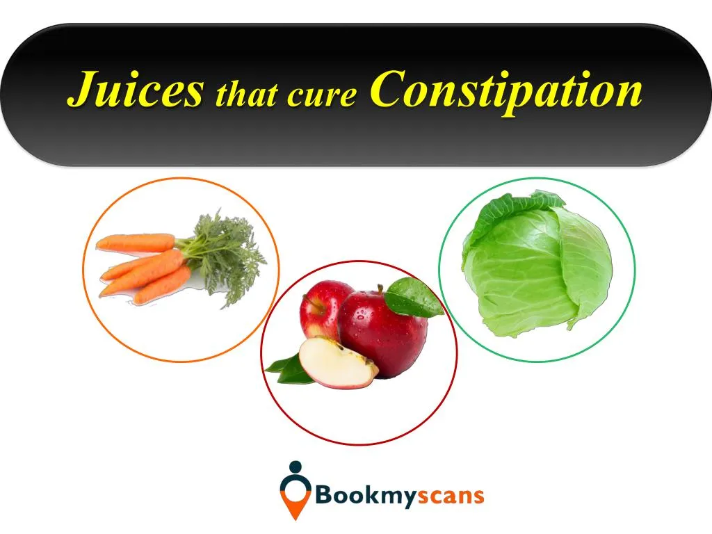 juices that cure constipation