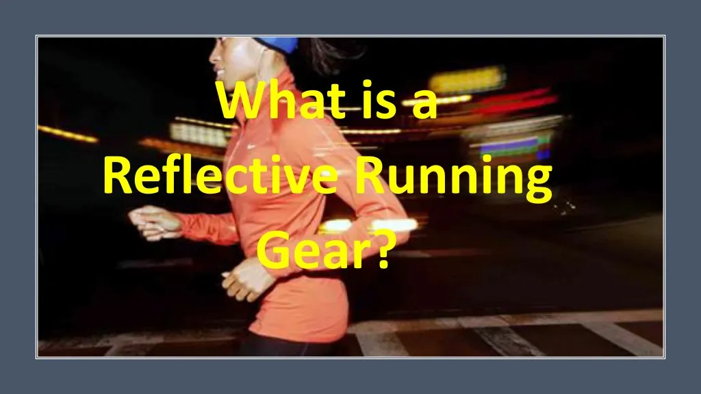 what is a reflective running gear