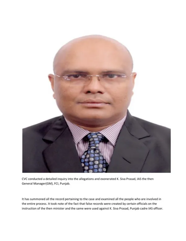 CVC conducted a detailed inquiry into the allegations and exonerated K. Siva Prasad, IAS the then General Manager(GM), F