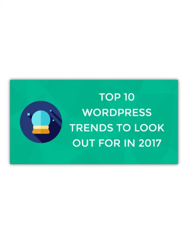 Top 10 WordPress Trends to look out for in 2017