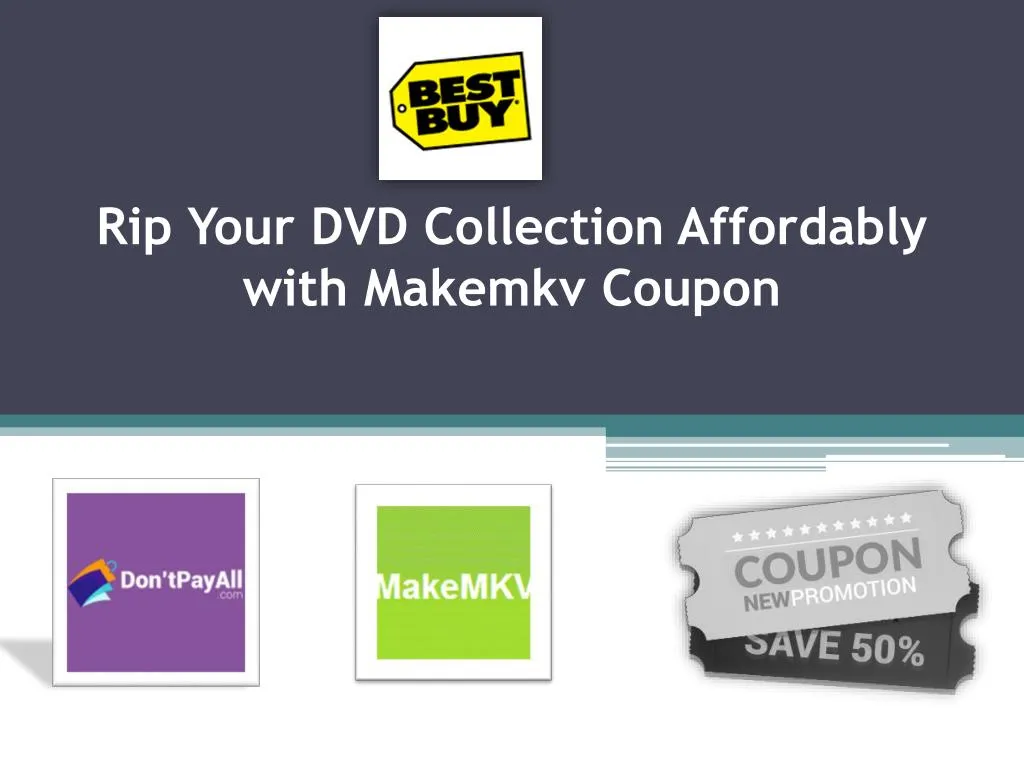 rip your dvd collection affordably with makemkv coupon