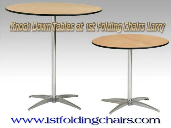 Knock Down Tables at 1st Folding Chairs Larry