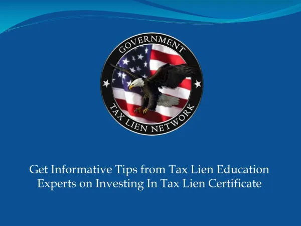 Get Informative Tips from Tax Lien Education Experts on Investing In Tax Lien Certificate