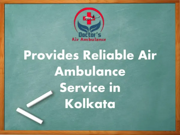 Hire India’s Best Air Ambulance Service in Kolkata at Low Fare