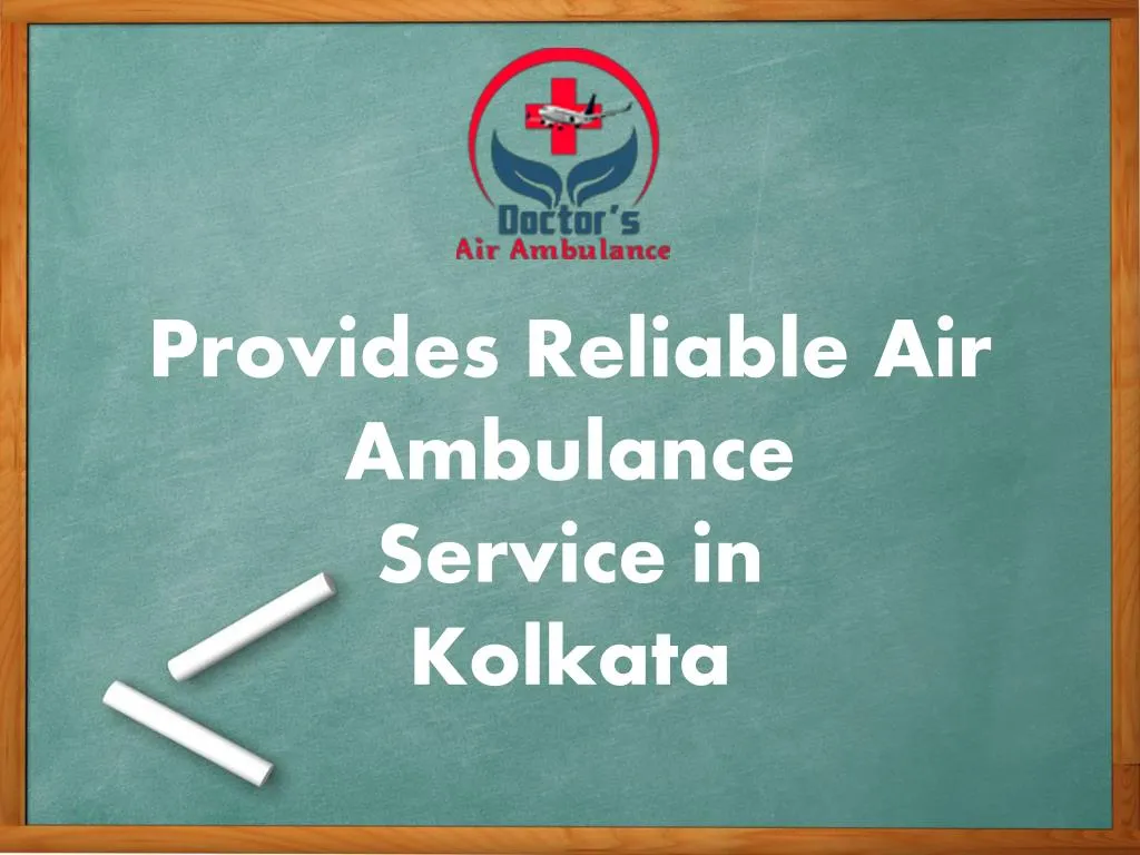 provides reliable air ambulance service in kolkata