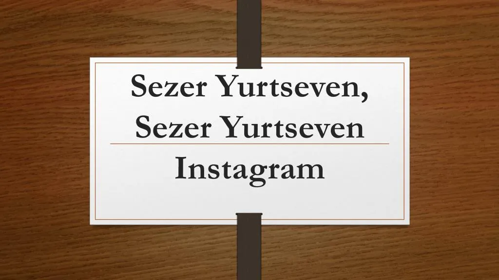 sezer yurtseven sezer yurtseven instagram