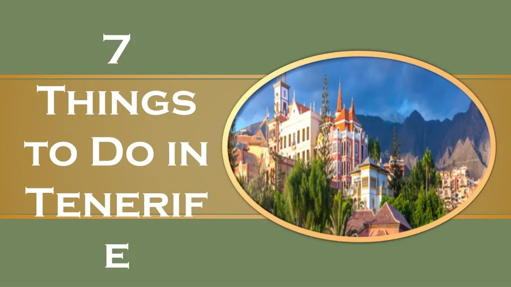 7 things to do in tenerife