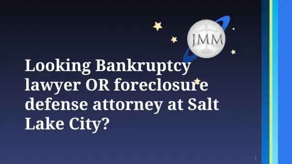 Looking Bankruptcy lawyer OR foreclosure defense attorney at Salt Lake City