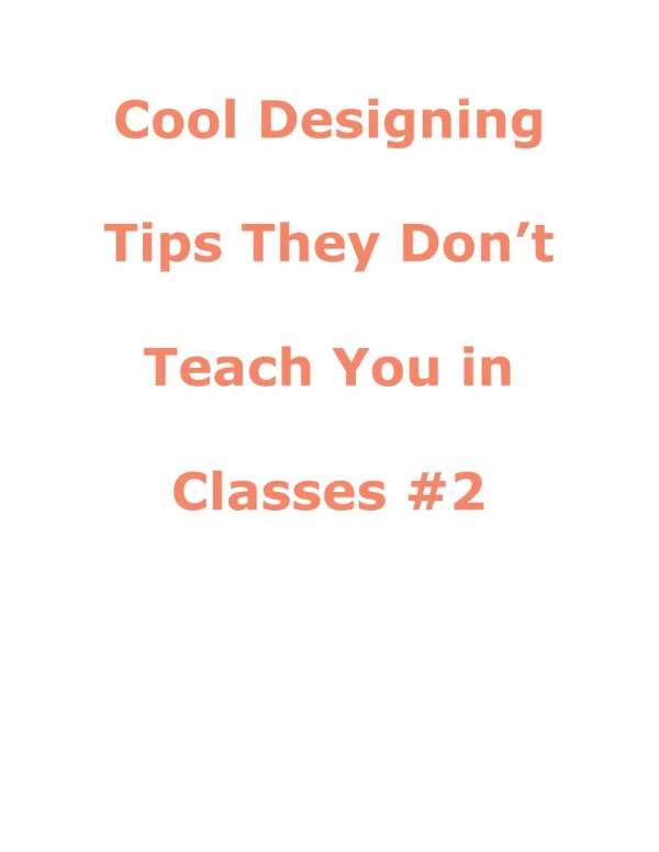 Cool​ ​Designing Tips​ ​They​ ​Don’t Teach​ ​You​ ​in Classes​ ​#2