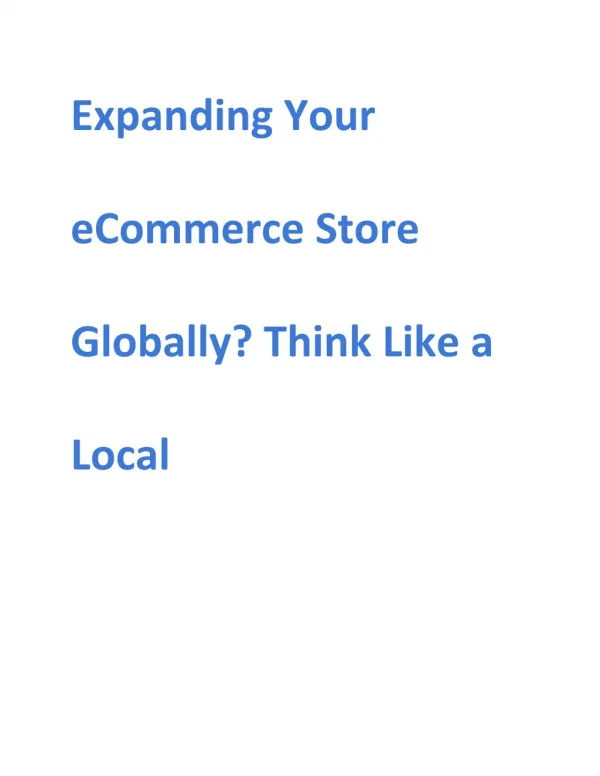 Expanding? ?Your eCommerce? ?Store Globally?? ?Think? ?Like? ?a Local