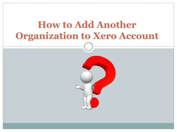 How to Add Another Organization to Xero Account?