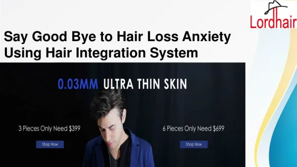 Say Good Bye to Hair Loss Anxiety Using Hair Integration System
