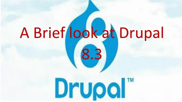 A Brief look at Drupal 8.3