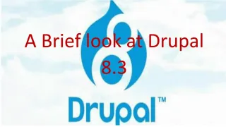 A Brief look at Drupal 8.3 - slide 1