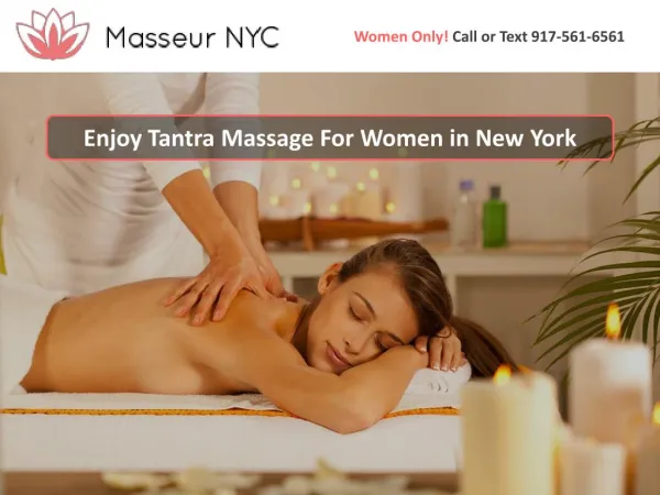 Enjoy Tantra Massage For Women in New York