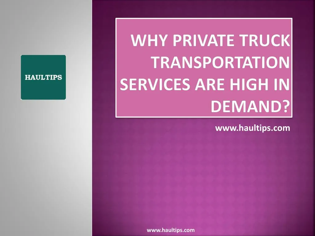 why private truck transportation services are high in demand