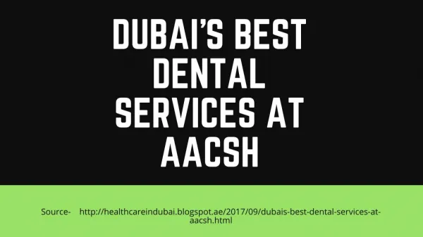 Dubai’s Best Dental Services at AACSH