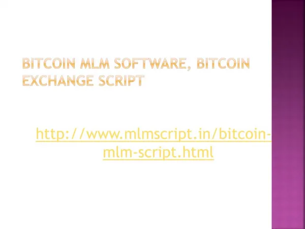 Bitcoin MLM Script, Bitcoin Exchange Script, Bitcoin Trading Script