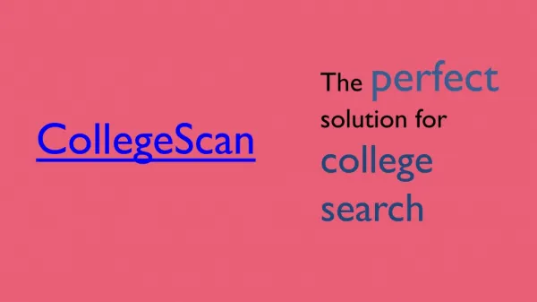 CollegeScan : The perfect solution for college search.