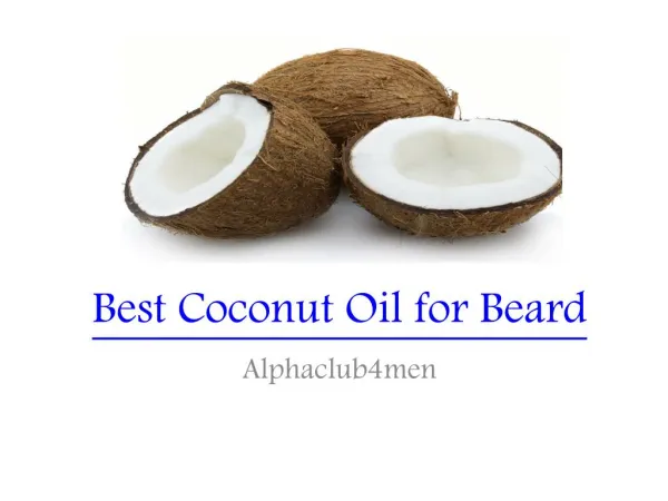 Best Coconut OIl for Beard || Alphaclub4men