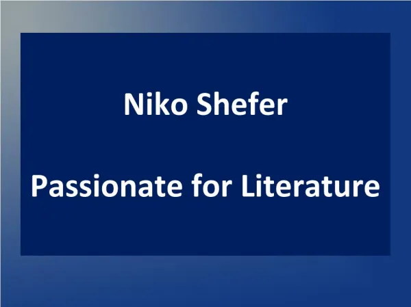 Niko Shefer - Passionate for Literature