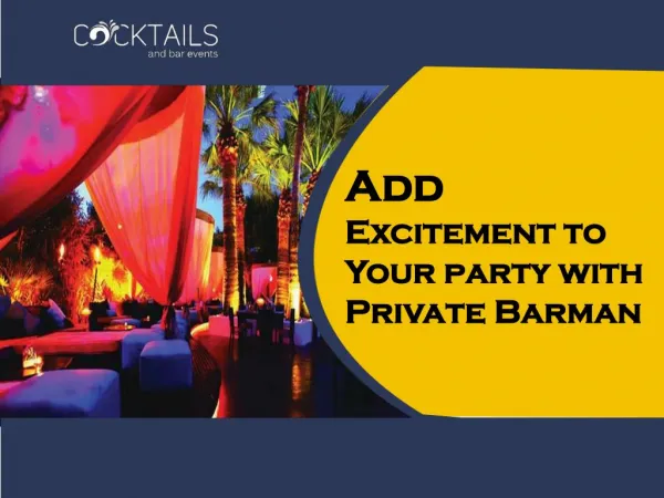 Add Excitement to Your party with Private Barman