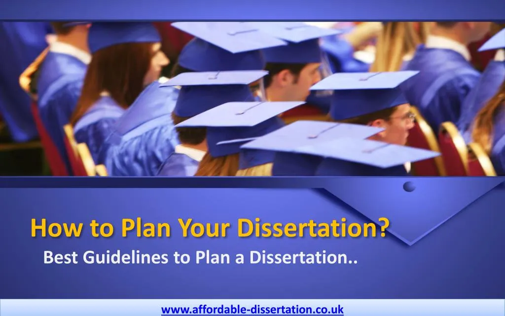 how to plan your dissertation