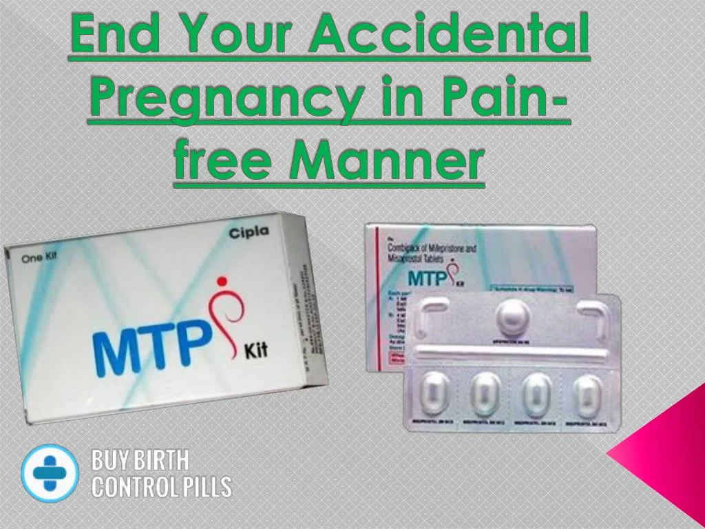 end your accidental pregnancy in pain free manner