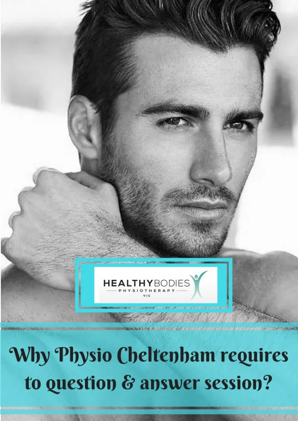 Why Physio Cheltenham requires to question & answer session?