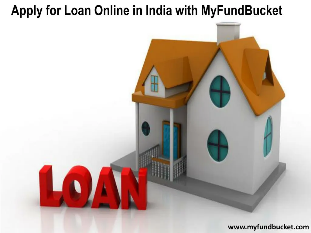 apply for loan online in india with myfundbucket