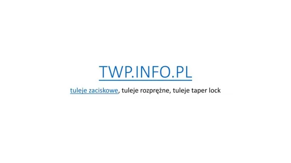 TWP.INFO.PL - dostarczamy tuleje zaciskowe
