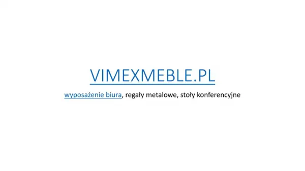 Vimex Meble - najlepsze wyposażenie biura