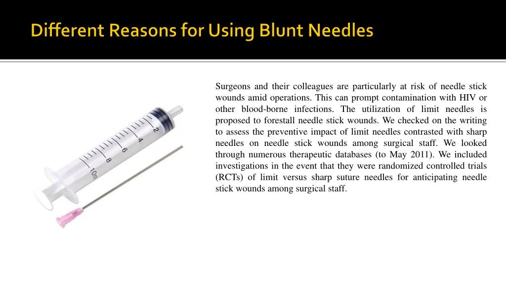 different reasons for using blunt needles