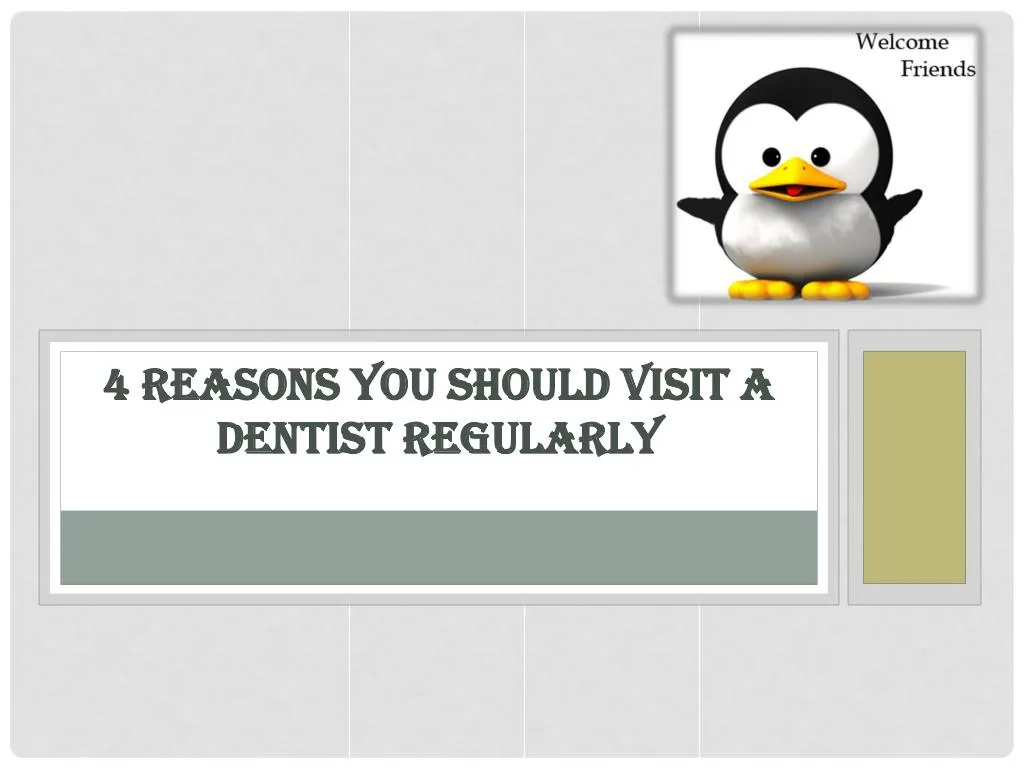 4 reasons you should visit a dentist regularly