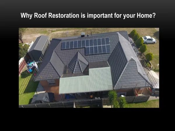 Why Roof Restoration is important for your Home?