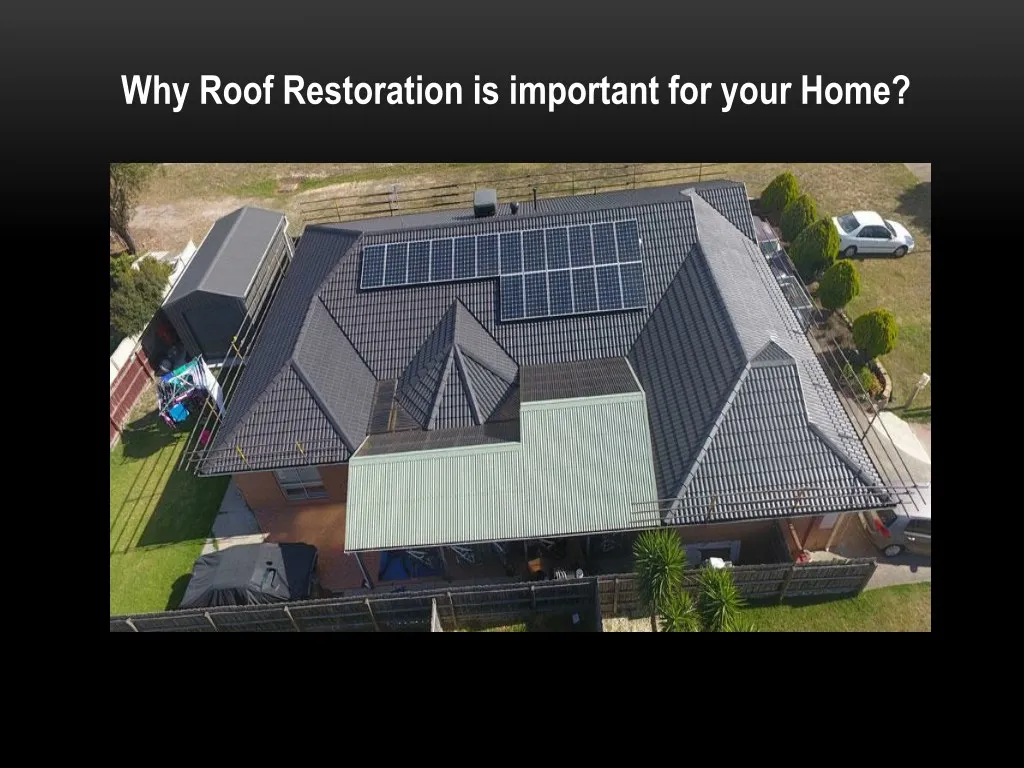 why roof restoration is important for your home