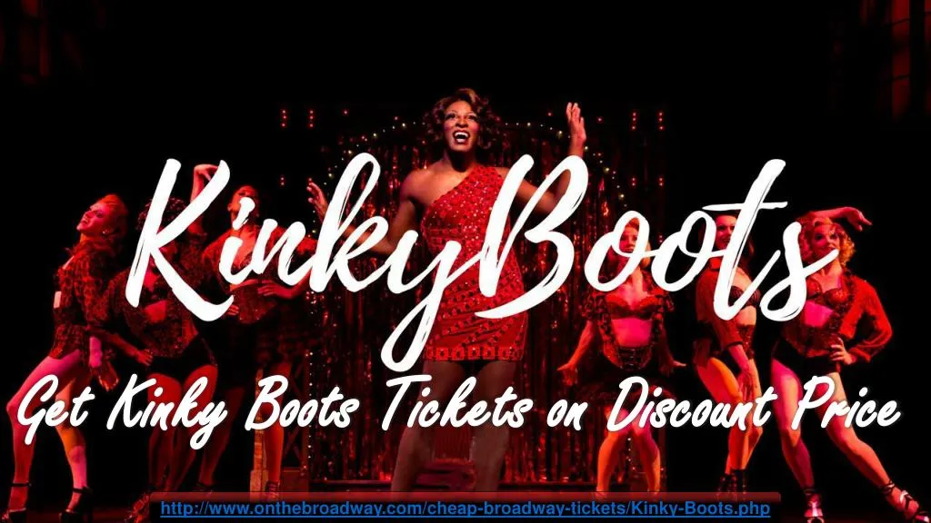 get kinky boots tickets on discount price